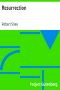 [Gutenberg 28031] • Resurrection